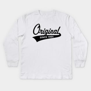 Original Since 1984 (Year Of Birth / Birthday / Black) Kids Long Sleeve T-Shirt